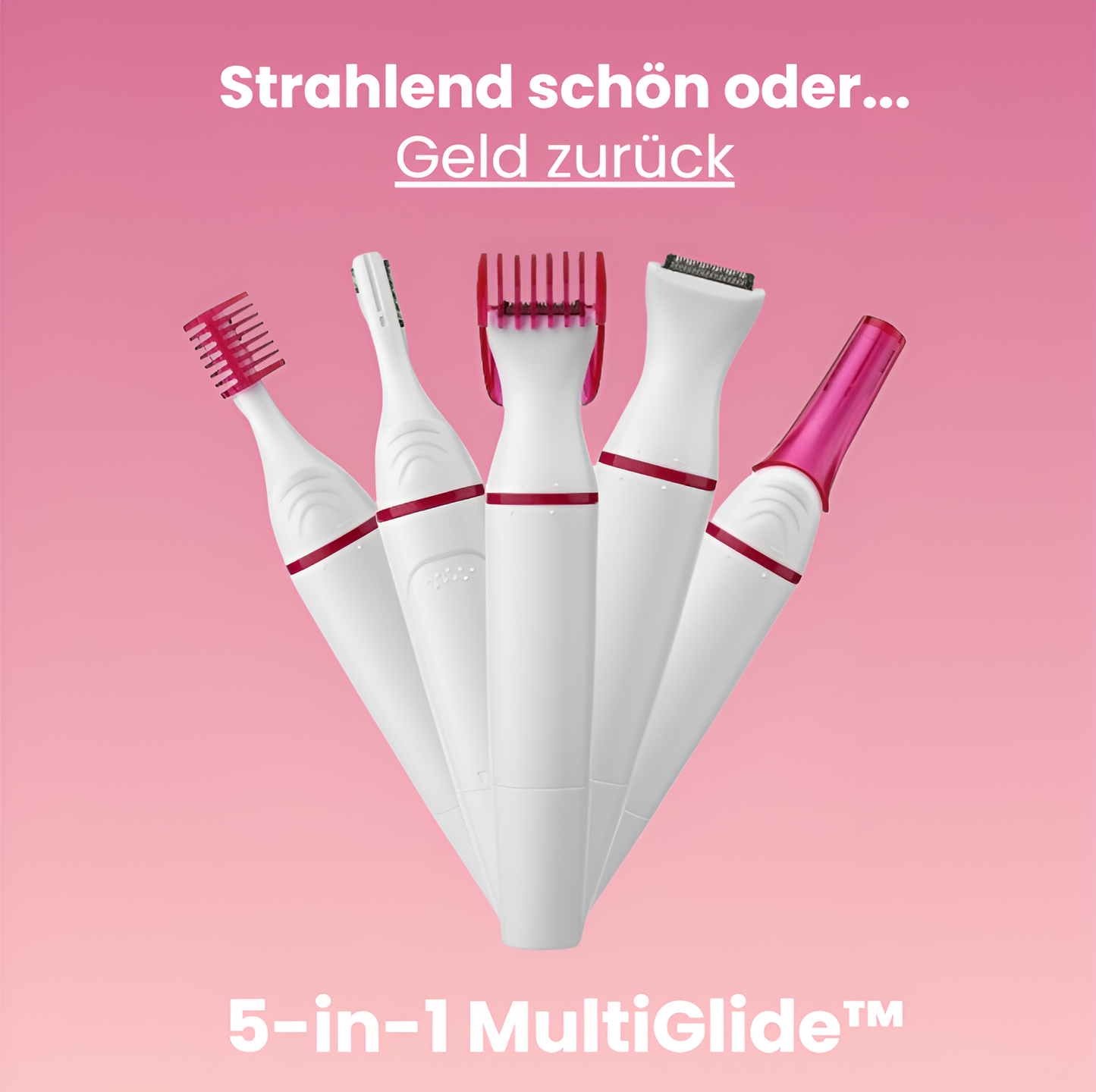 5-in-1 MultiGlide™